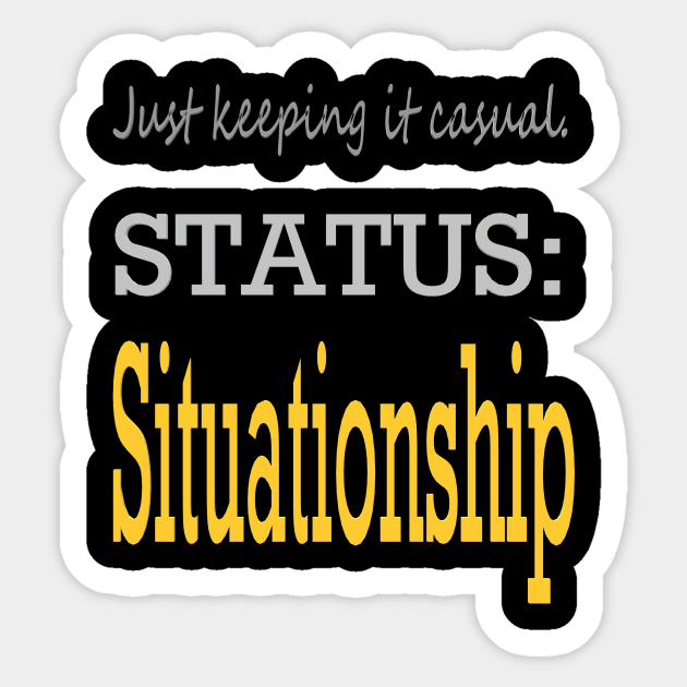 Situationship T-shirt Sticker by CDUS